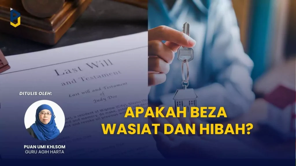 Apakah Beza Wasiat dan Hibah? Blog Pewarisan Beza Wasiat Hibah 1024x576