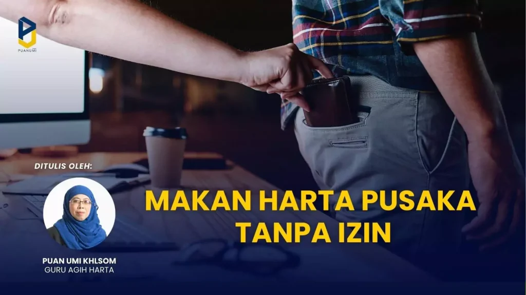 Makan Harta Pusaka Tanpa Izin Blog Pewarisan Makan Harta Pusaka 1024x576