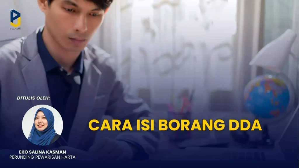 Cara Isi Borang DDA | Puan Umi - Hibah, Wasiat, Faraid & Pusaka