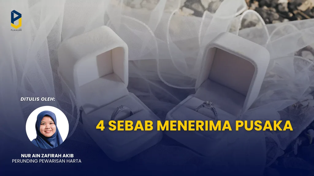 4 Sebab Menerima Pusaka Sebab menerima pusaka